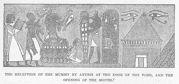 257.jpg the Reception Op The Mummy by Anubis at The Door
Op the Tomb, and The Opening of The Mouth. 1 
